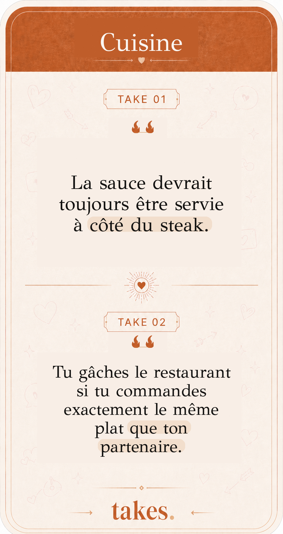 Carte Cuisine portant les takes « La sauce devrait toujours être servie à côté du steak » et « Tu gâches le restaurant si tu commandes exactement le même plat que ton partenaire »